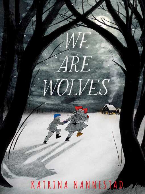 Title details for We Are Wolves by Katrina Nannestad - Available